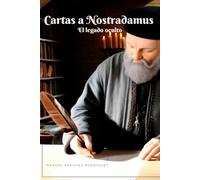 Cartas a Nostradamus: El legado oculto