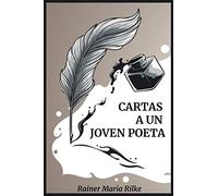 Cartas a un joven poeta - (Spanish Version): Rainer Maria Rilke - (Letters to a Young Poet - Edición Español)