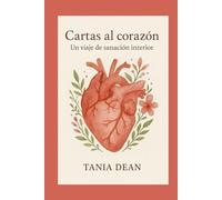 CARTAS AL CORAZÓN: Un Viaje de sanación interior