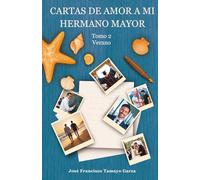 Cartas de amor a mi hermano mayor: Tomo II. Verano