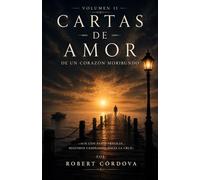 Cartas de amor de un corazón moribundo: Volumen II