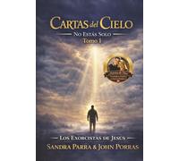 CARTAS DEL CIELO: NO ESTAS SOLO, TOMO 1