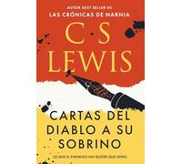 Cartas del diablo a su sobrino: Lo que el enemigo no quiere que sepas