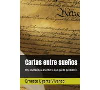 Cartas entre sueños: Una invitación a escribir lo que quedó pendiente.