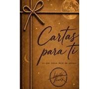 CARTAS PARA TI: Lo que nunca dejé de pensar