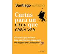 Cartas Para Un Ciego Que Creía Ver: Escritura Para Sanar / Letters to a Blind Man Who Thought He Could See: Escritura Para Sanar/ Scripture to Heal