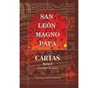 Cartas Parte II: (32 - 109) (Obras Completas de San León Magno)