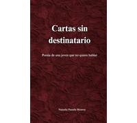 Cartas sin destinatario: Poesía de una joven que no quiere hablar