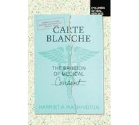 Carte Blanche: The Erosion of Medical Consent