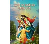 Carte de rugaciuni pentru copii (Romanian edition)