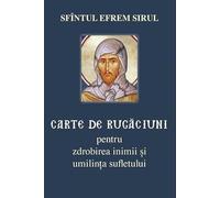 Carte de rugaciuni pentru zdrobirea inimii si umilinta sufletului