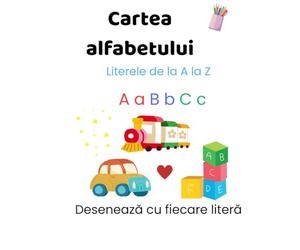 Cartea alfabetului: Literele de la A la Z - carte de activități pentru copii 3-6 ani