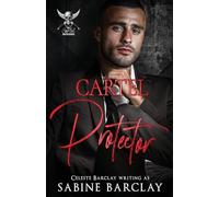Cartel Protector: Alejandro: 5 (The Cartel Brotherhood)
