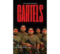 Cartels Mexicains - Dans les Coulisses de la Mafia: Cocaïne, Narcos et Décapitations : Plongez dans le Crime Organisé au Mexique (Chroniques des Mafias)