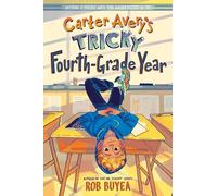 Carter Avery's Tricky Fourth-Grade Year