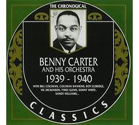 Carter,Benny - Classics - Benny Carter And His Orchestra 1939-1940