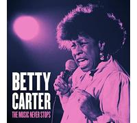 Carter,Betty - The Music Never Stops (Lp) [VINYL]