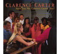 Carter, Clarence - Have You Met Clarence Carter