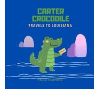 Carter Crocodile Travels to Louisiana (Carter's Adventures)