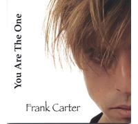 Carter, Frank - You Are the One
