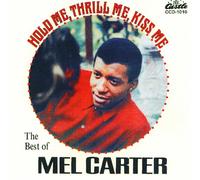 Carter, Mel - Hold Me, Thrill Me, Kiss Me/Best Of Mel Carter
