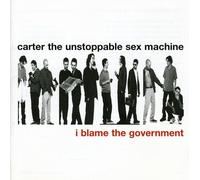 Carter The Unstopable Sex Machine - I Blame The Government