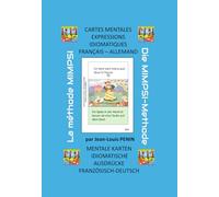 CARTES MENTALES IDIOMATIQUES FRANÇAIS - ALLEMAND: MENTALE KARTEN IDIOMATISCHE FRANZÖSISCH - DEUTSCH (CARTES MENTALES EXPRESSIONS IDIOMATIQUES)