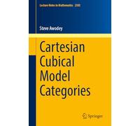 Cartesian Cubical Model Categories – Lecture Notes in Mathematics, 2385 – Springer Verlag