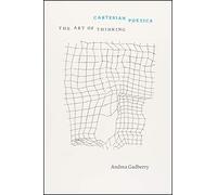 Cartesian Poetics: The Art of Thinking (Thinking Literature)