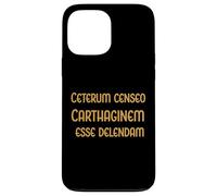 Carthage Must Be Destroyed - Cato the Elder. Rome Fans Case for iPhone 13 Pro Max