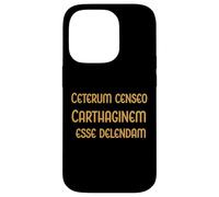 Carthage Must Be Destroyed - Cato the Elder. Rome Fans Case for iPhone 14 Pro