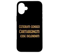Carthage Must Be Destroyed - Cato the Elder. Rome Fans Case for iPhone 16 Plus