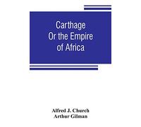 Carthage: or the empire of Africa