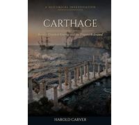 Carthage: Rome's Greatest Enemy and the Empire It Erased (Forgotten History)
