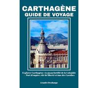 CARTHAGÈNE GUIDE DE VOYAGE