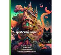 Cărți cu povești în limba română pentru copii: Povești de Paște pentru copii, Cadouri pentru copii, S-a furat Paștele copiilor, Carti pentru copii (Cărți de povești pentru copii în română)