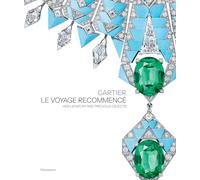 Francois Chaille – Cartier: Le Voyage Recommencé – High Jewelry and Precious Objects – Hardback