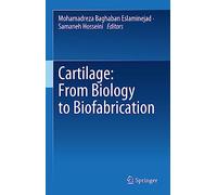 Cartilage: From Biology to Biofabrication
