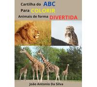 CARTILHA DO ABC: "Aprendendo o ABC de forma divertida: pintar, brincar e escrever!"