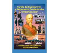 Cartilla del Guardia Civil y Reglamentos Fundacionales: Fundamentos de Honor y Disciplina en la Guardia Civil del Siglo XIX