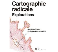 Cartographie radicale - Explorations