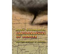 [Cartographies of Danger: Mapping Hazards in America] [By: Monmonier, Mark] [October, 1998]