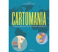 Cartomania: L'Atlas insolite de culture générale