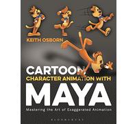 Cartoon Character Animation with Maya: Mastering the Art of Exaggerated Animation (Required Reading Range)