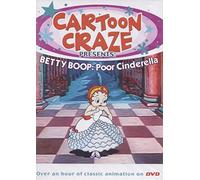 Cartoon Craze Presents: Betty Boop: Poor Cinderella