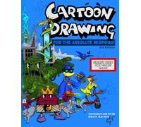 Cartoon Drawing: For The Absolute Beginner