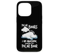 Cartoon Polar Bear Are Awesome I Am A Polar Bear Case for iPhone 13 Pro
