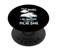 Cartoon Polar Bear Are Awesome I Am A Polar Bear PopSockets Adhesive PopGrip