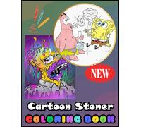 Cartoon Stoner: Coloring Book, [Deluxe 2024] Amazing Coloring Pages For All Ages And All Fans.