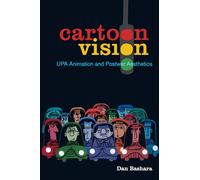 Cartoon Vision: UPA Animation and Postwar Aesthetics